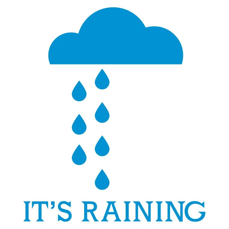 it's raining