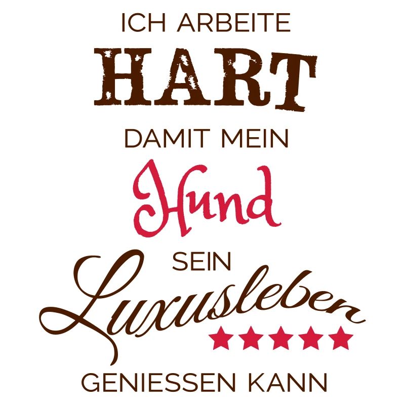 Ich arbeite hart - Hund