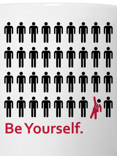 Be yourself