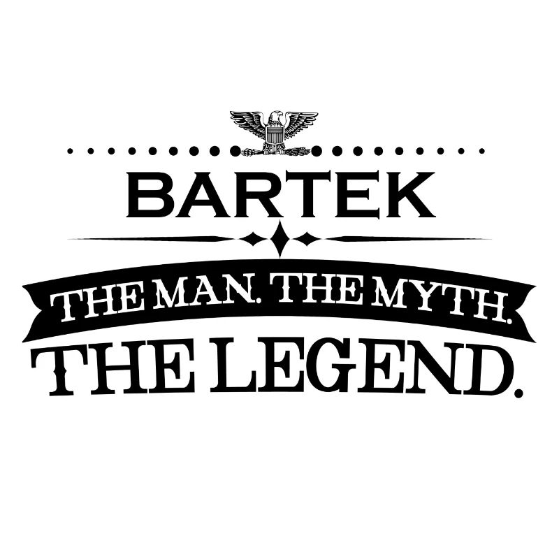 Man myth legend gift Bartek
