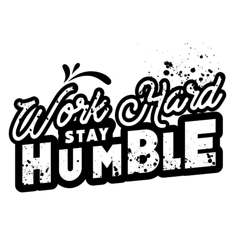 Work Hard Stay Humble