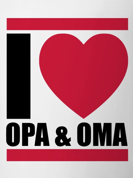 i love oma & opa