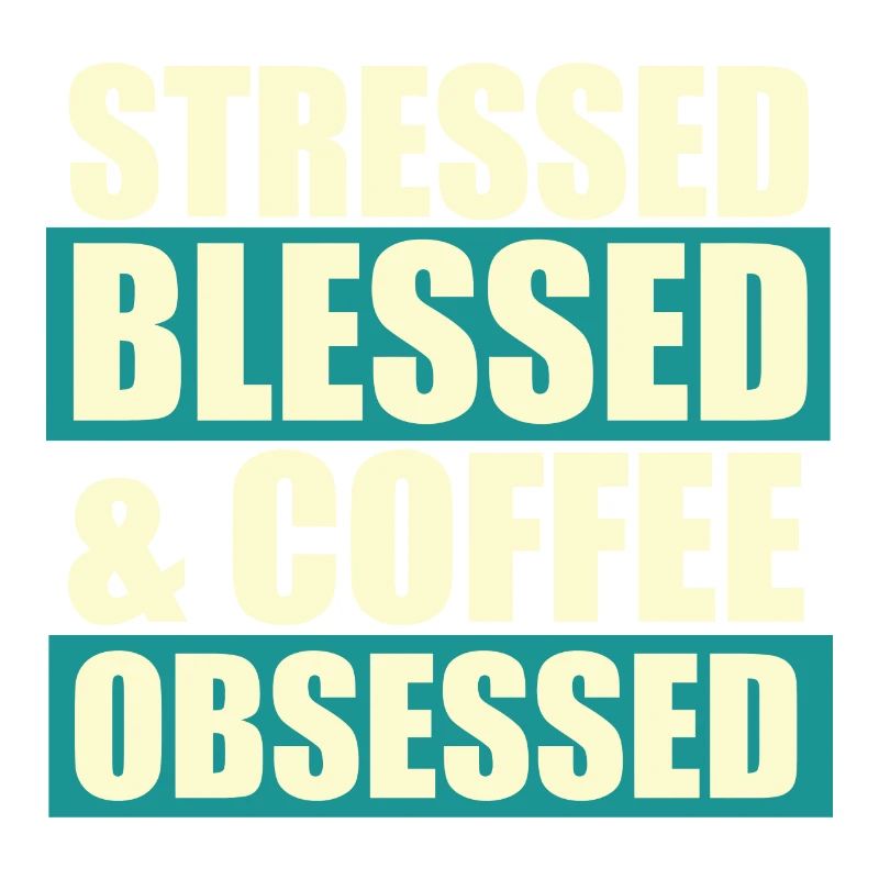 Stressed blessed