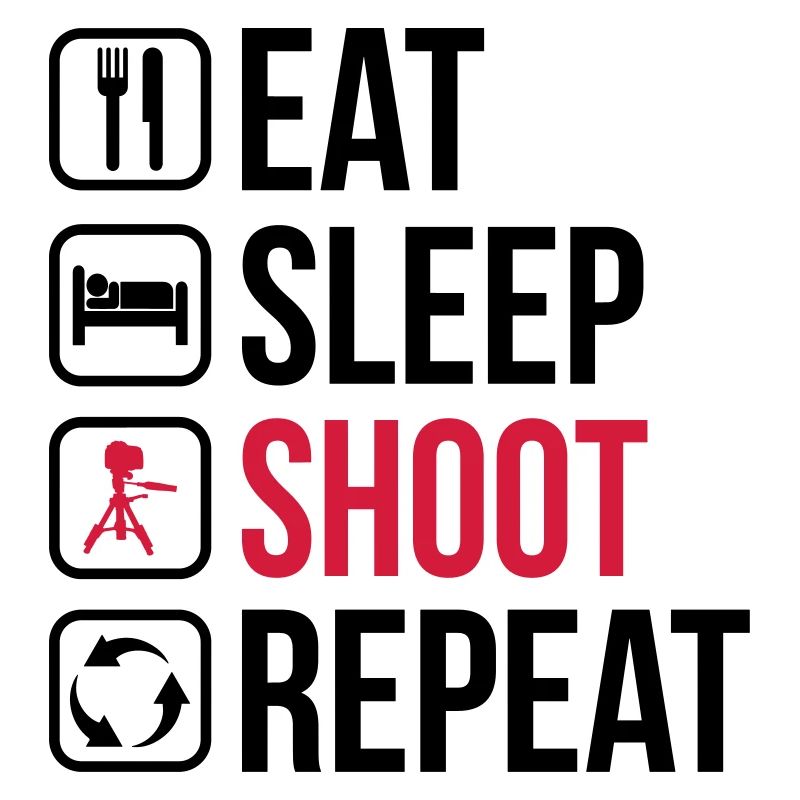Eat Sleep Shoot Repeat