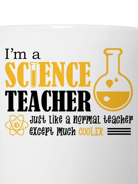 I'm A Science Teacher