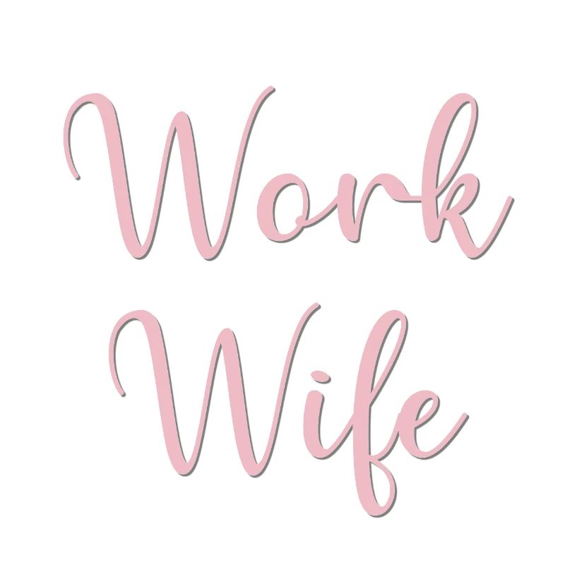 Work Wife Calligraphy