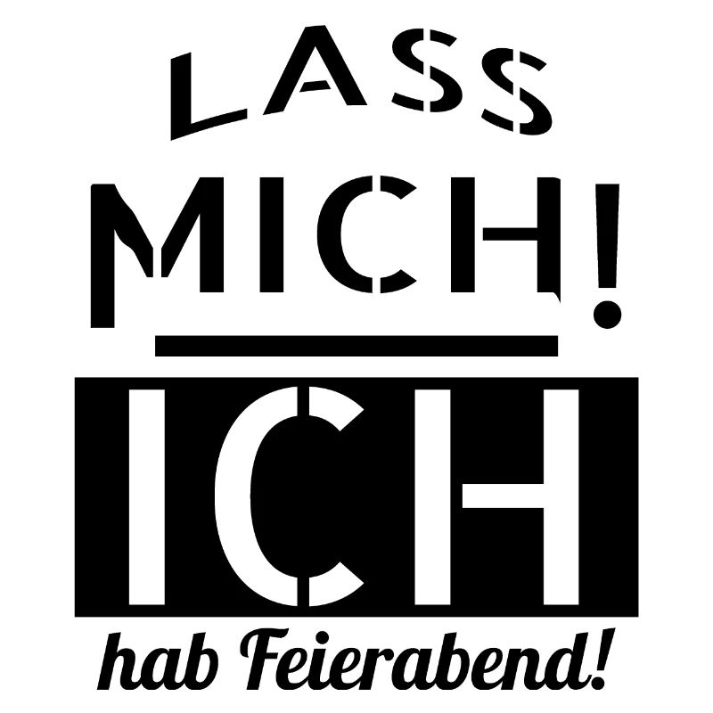 ich hab Feierabend