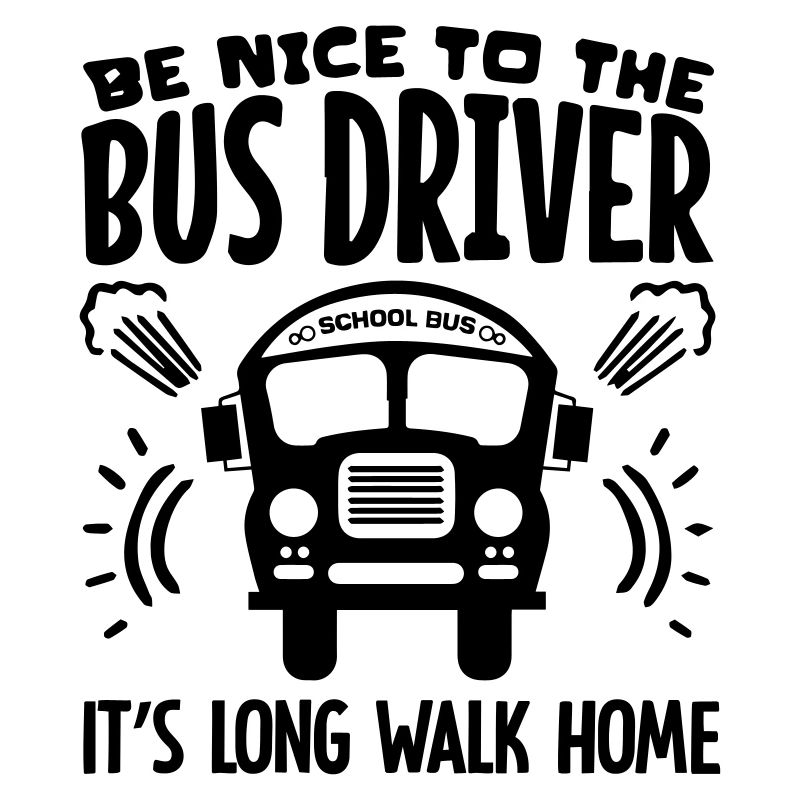 Soyez gentil avec le chauffeur de bus