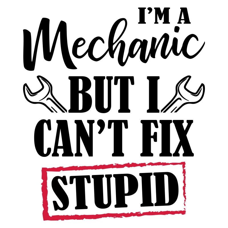I 'm A Mechanic