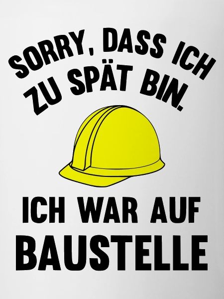 Ich war auf Baustelle