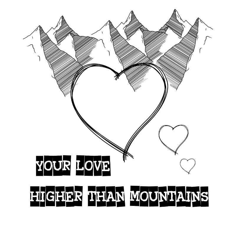Love higher than mountains