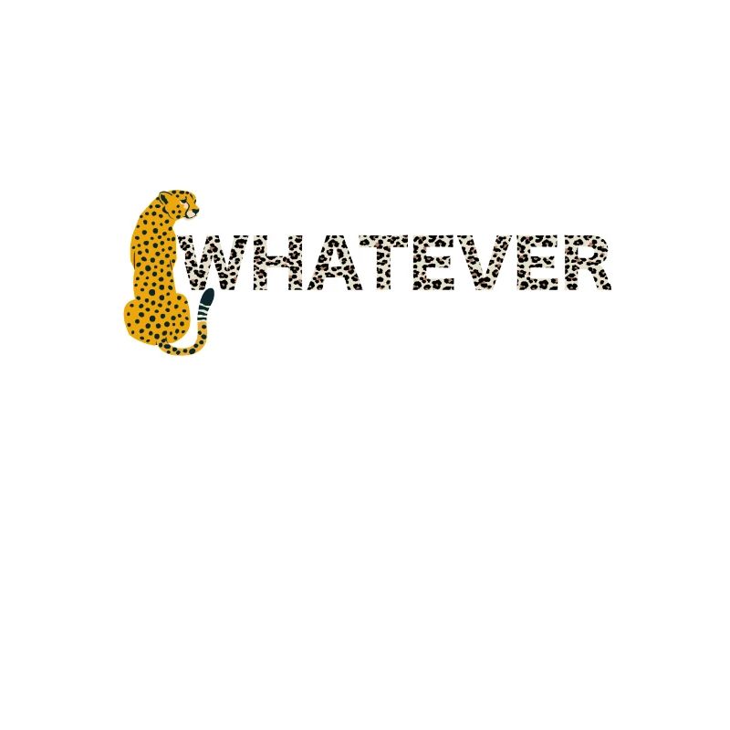 Leopard, whatever, leopard print, funny H