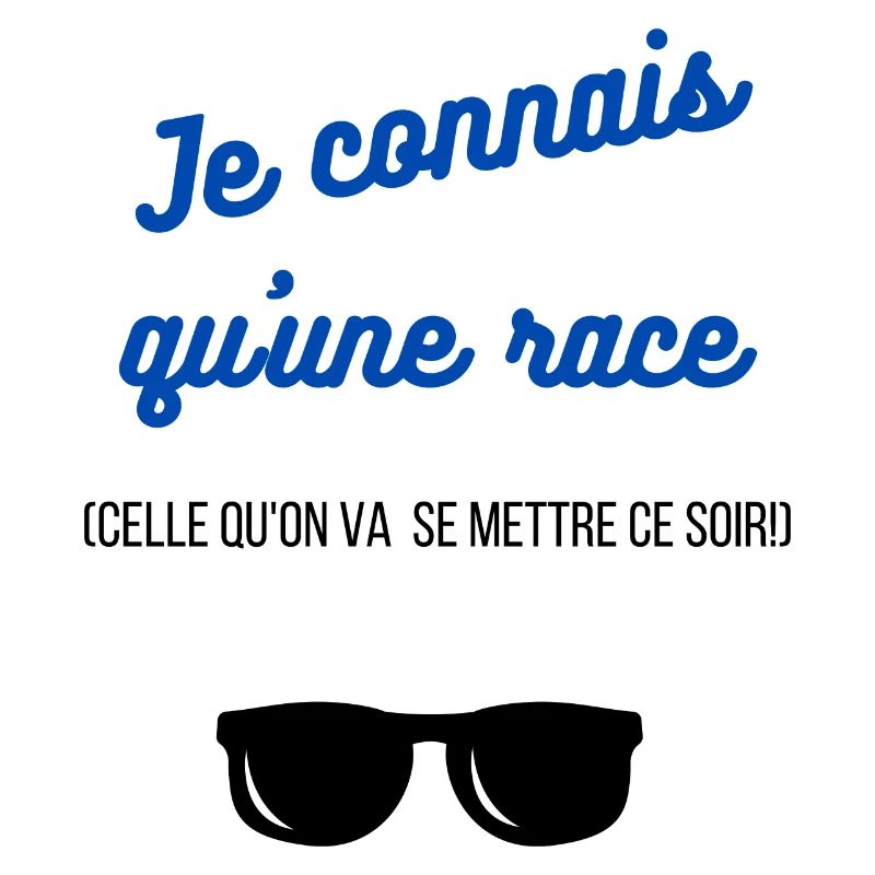 Je connais qu'une race celle qu'on va se mettre