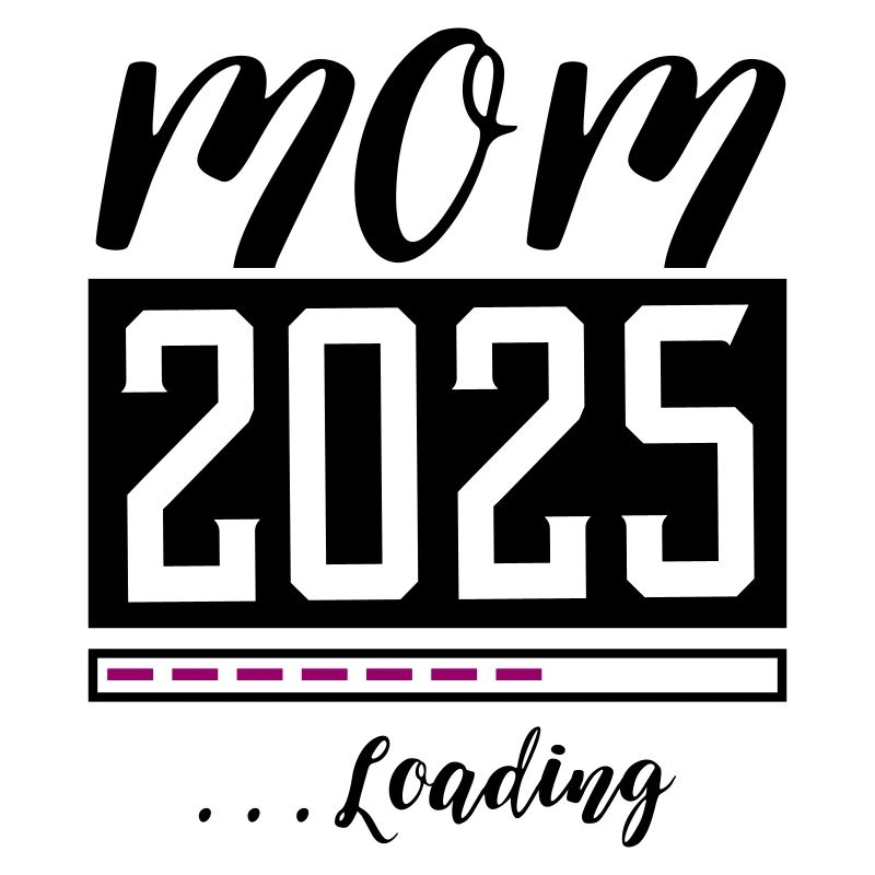 Mama 2025 Mom Loading