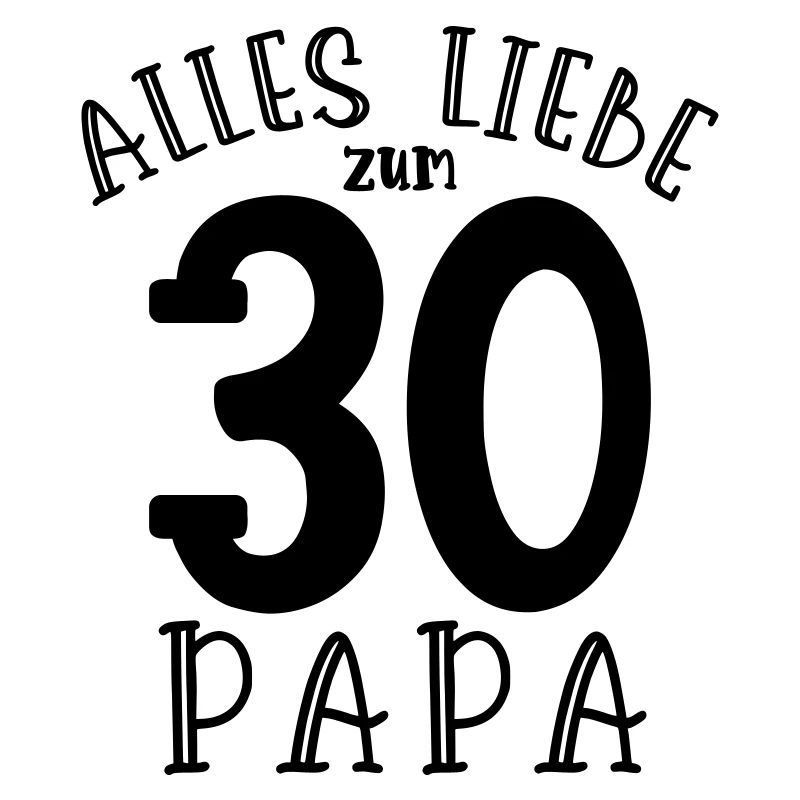 Joyeux 30e anniversaire papa