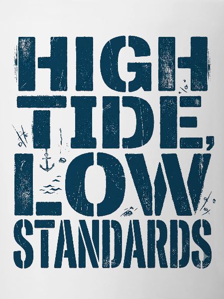 High Tide Low Standards