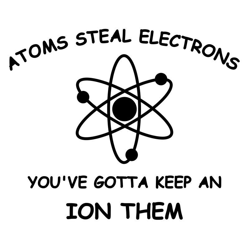 Atoms steal electrons 1 c