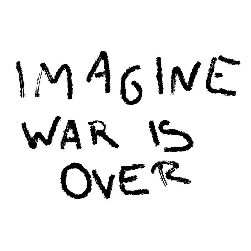 Imagine war is over