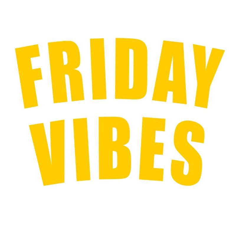 FRIDAY VIBES GIFT FRIDAY WEEKDAY WEEK DAY