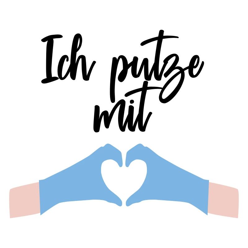 Ich putze mit Herz Liebe