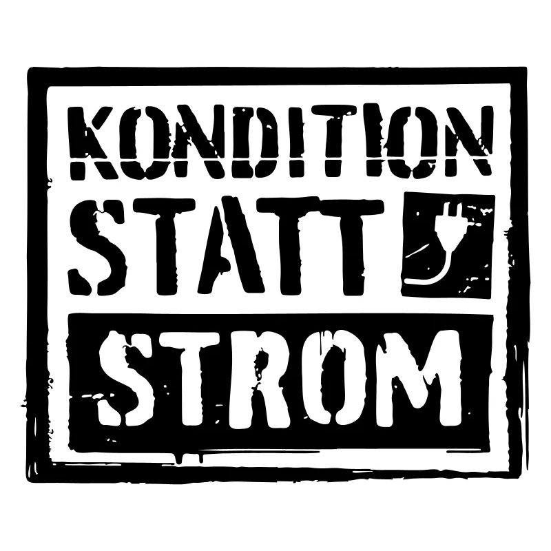 Kondition Statt Strom