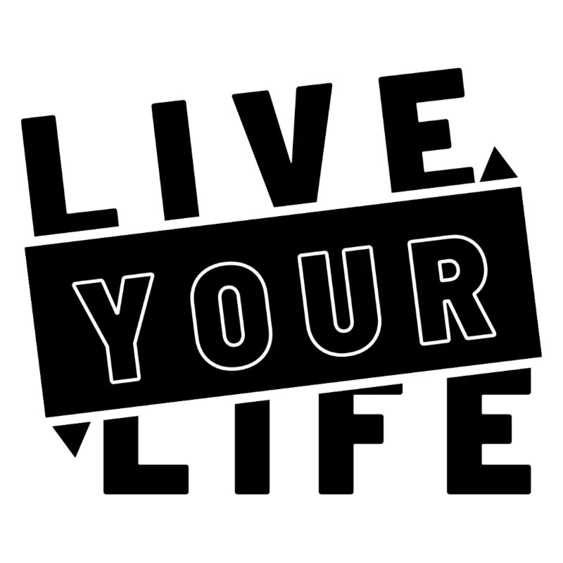 Live your Life
