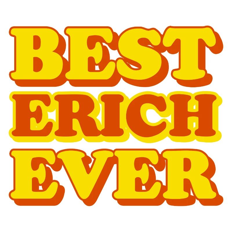 Erich First Name Funny Gift