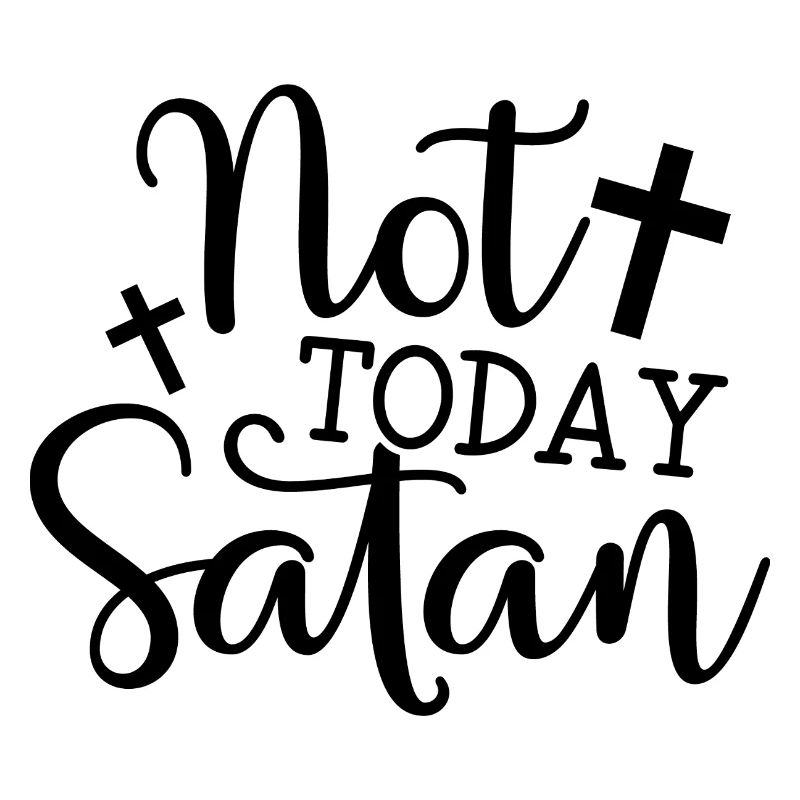 Nicht heute, Satan