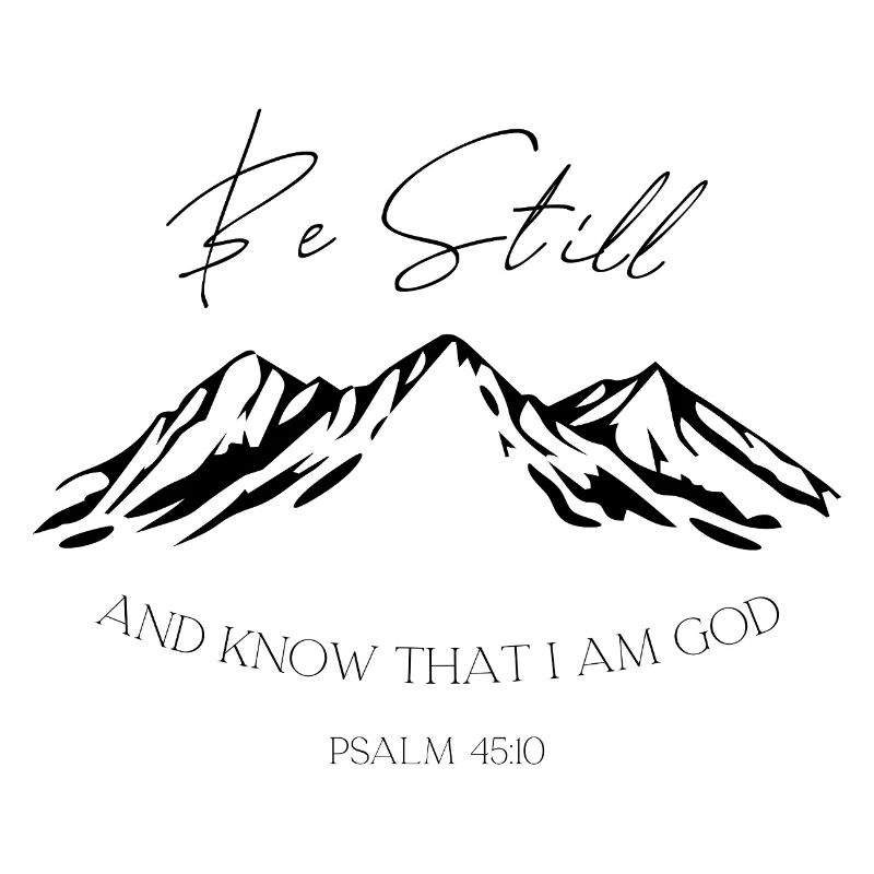 Sei still Berge Psalm 46:10