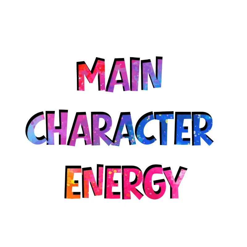 main character energy