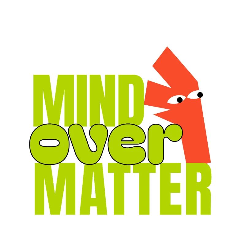 Mind Over Matter 