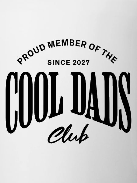Cool dads club since 2027 