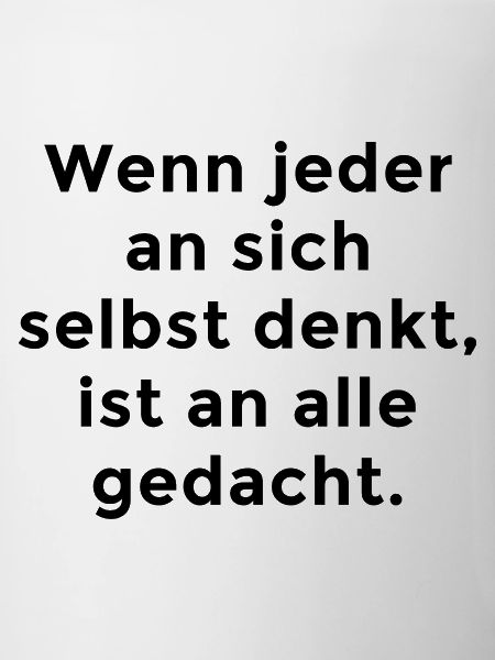 Spruch Egoismus