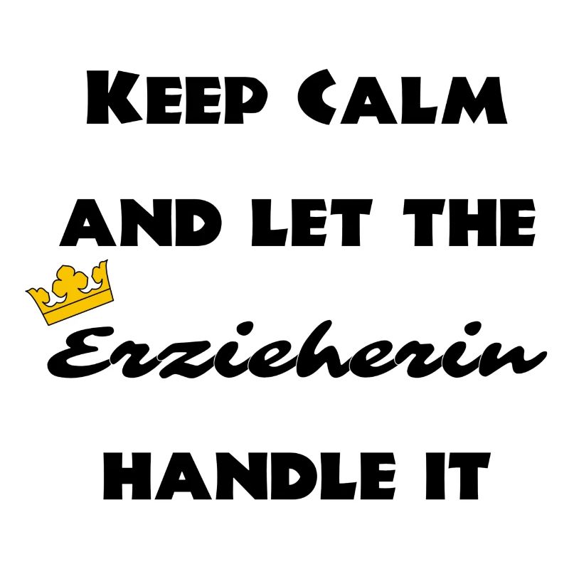 Keep Calm and Let the educator handle it