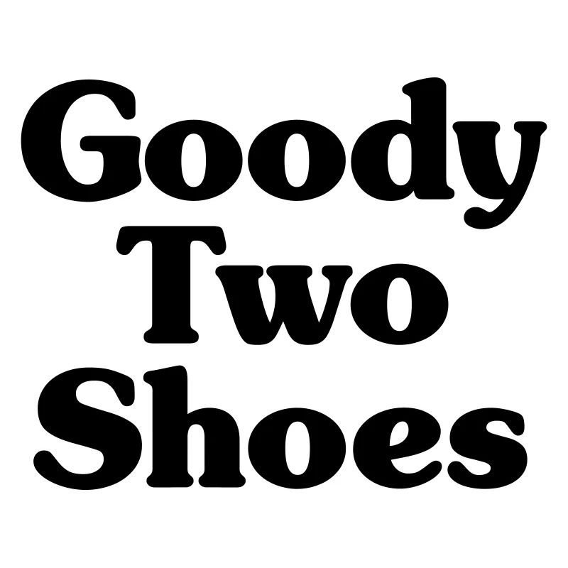 Goody Two Shoes