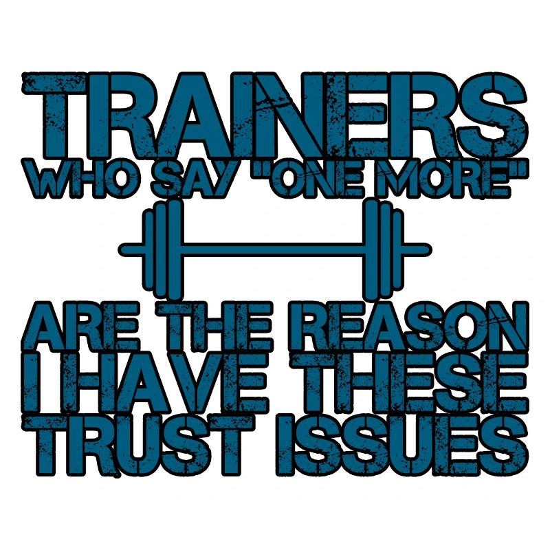 Trainers Who Say "One More" - Trust Issues 3