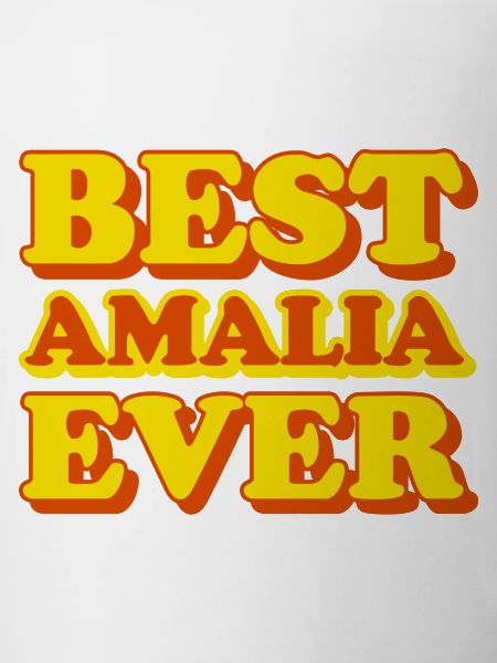Amalia First Name Funny Gift