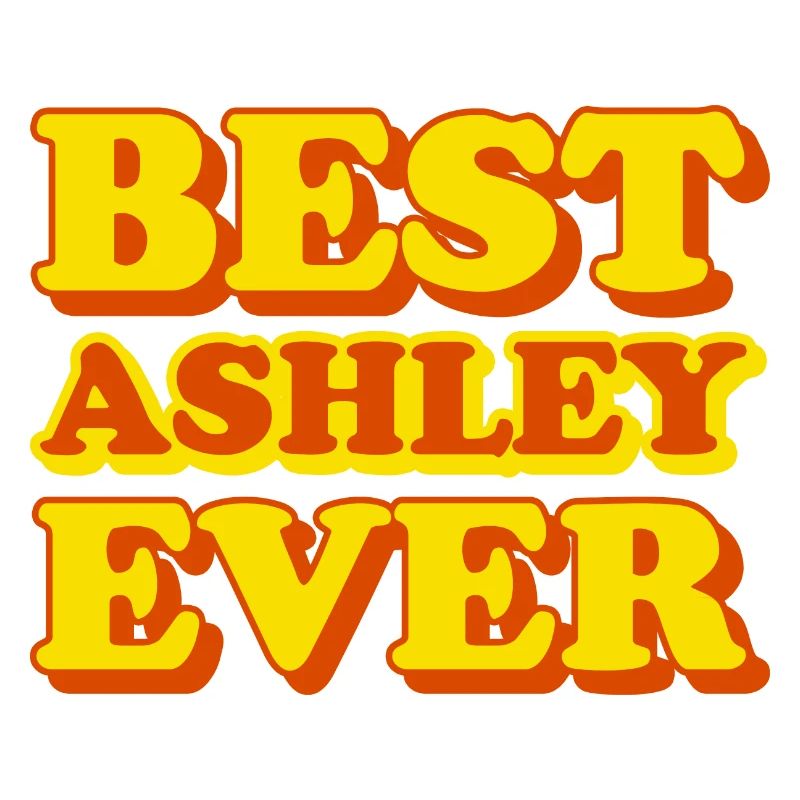 Ashley First Name Funny Gift