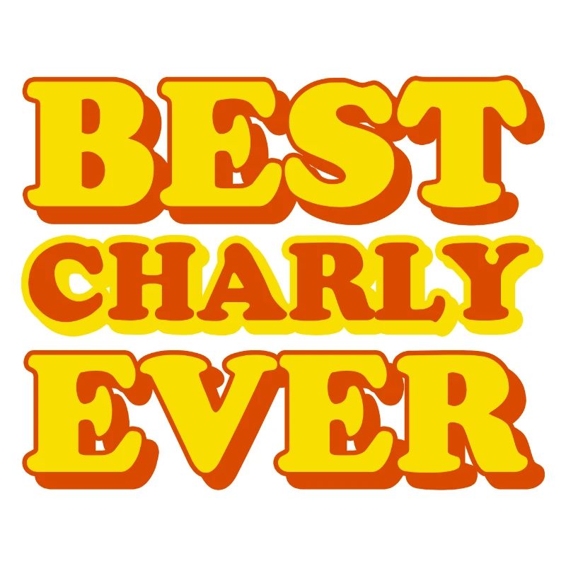 Charly First Name Funny Gift