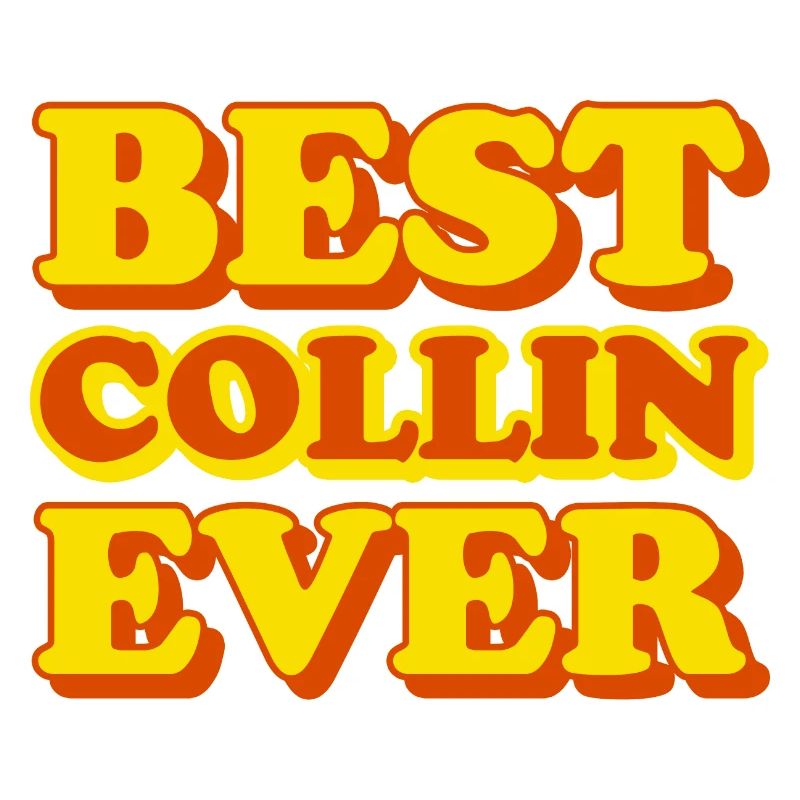 Collin First Name Funny Gift