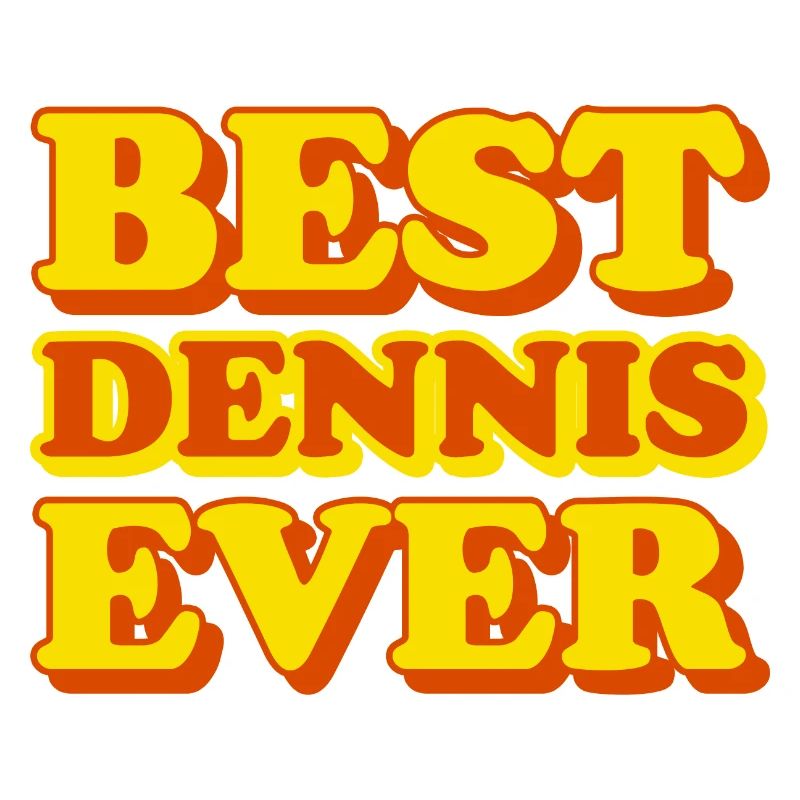 Dennis First Name Funny Gift