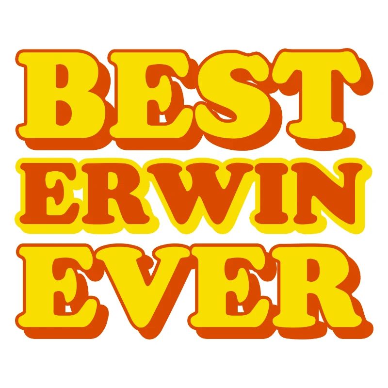 Erwin First Name Funny Gift