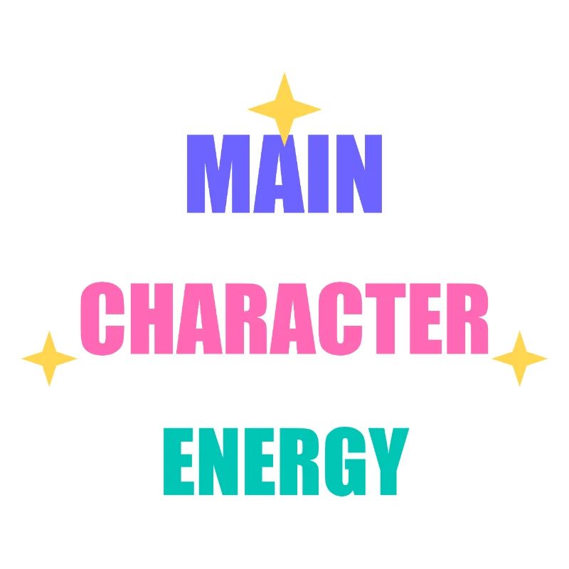 Main Character Energy