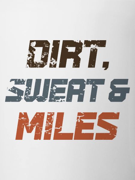 Dirt Sweat & Miles
