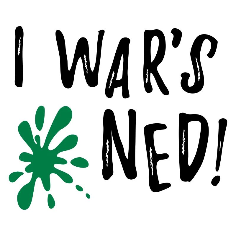 I wars ned - funny Bavarian saying gift