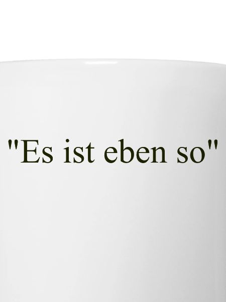 Es ist eben so