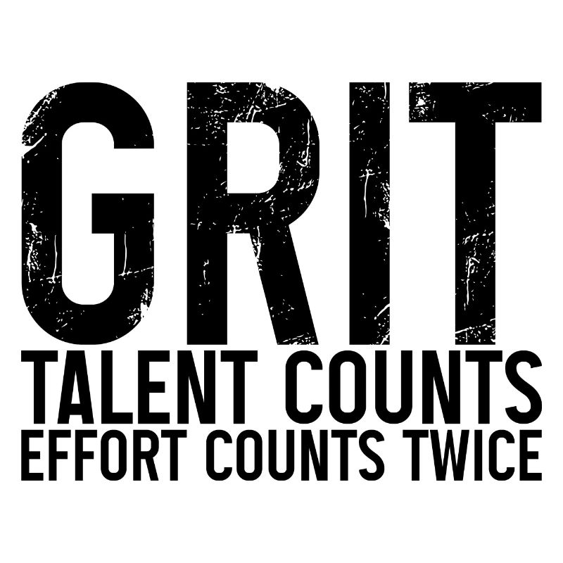 Grit Talent Counts, Effort Counts Twice