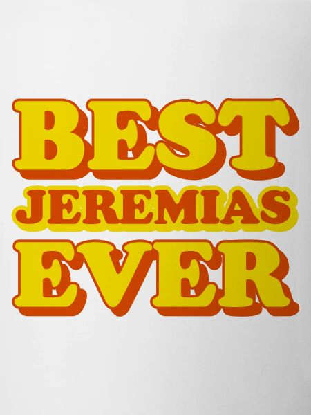 Jeremiah's First Name Funny Gift