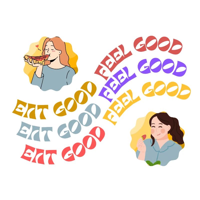 EAT GOOD FEEL GOOD