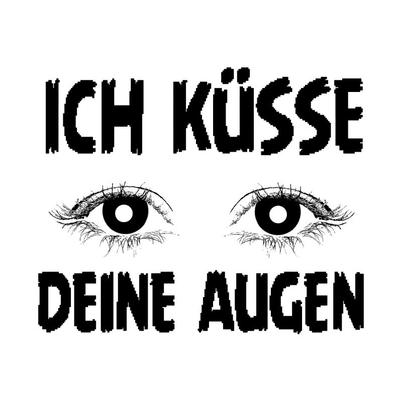 Ich küsse deine Augen – Romantisches Statement